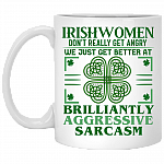 Irishwomen Don't Really Get Angry We Just Get-Better Ceramic Coffee Mug - Beer Stein - Water Bottle