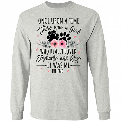 Once Upon A Time There Was A Girl Who Loved Elephants And Dogs Hoodie - Long Sleeve - Sweatshirt