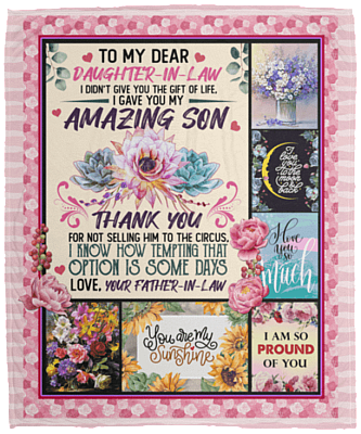 To My Dear Daughter In Law I Didn't Give You The Gift Of Life Fleece Blanket - Sherpa Blanket - Woven Blanket