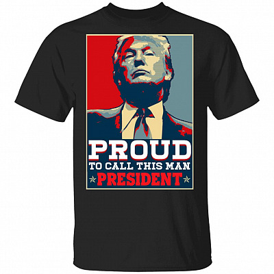 Proud to Call This Man President Reelect Trump 2020 Shirt