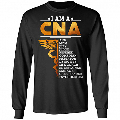 I Am A CNA And Mom Jury Judge Referee Comedian Mediator Funny Nurse Hoodie - Sweatshirt - Long Sleeve Shirt