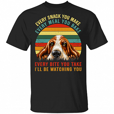 Vintage Every Snack You Make Every Meal You Bake I'll Be Watching You Funny Basset Hound T-Shirt