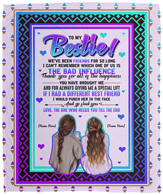 To My Bestie We've Been Friends For So Long Bad Influence Personalized Fleece Blanket - Sherpa Blanket Gift For Friend
