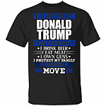 I Support Donald Trump I Love Freedom I Drink Beer T-Shirt - Reelect Trump 2020 Shirt
