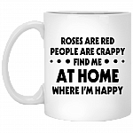 Roses Are Red People Are Crappy Find Me at Home Ceramic Coffee Mug - Beer Stein - Water Bottle