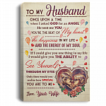 To My Husband Once Upon A Time When I Asked God For An Angel He Sent Me You Framed Canvas - Unframed Poster