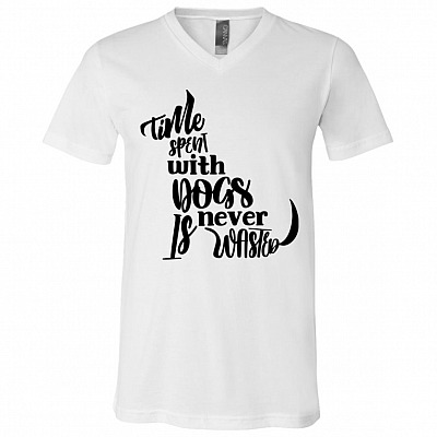 Time Spent With Dogs Is Never Wasted T-Shirt - V-Neck