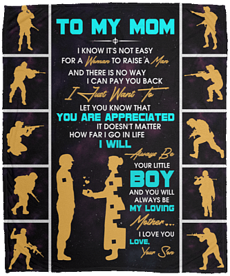 To My Mom Blanket - It's Not Easy For A Woman To Raise A Man Veteran Fleece Blanket - Sherpa Woven Blanket