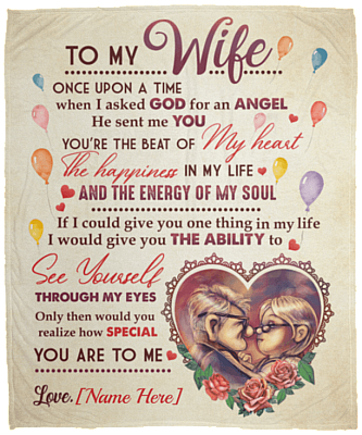 To My Wife Once Upon A Time When I Asked God For An Angel He Sent Me You Personalized Fleece Blanket - Premium Sherpa Blanket