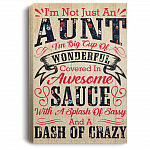 I'm Not Just An Aunt I'm A Big Cup Of Wonderful Gallery Wrapped Framed Canvas Prints - Unframed Poster