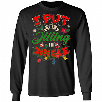 I Put The Jing In Jingle Funny Christmas Hoodie - Sweatshirt - Long Sleeve Shirt