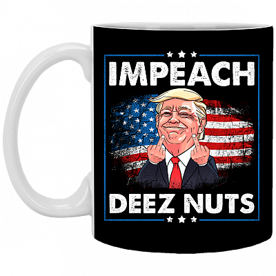 Impeach De-ez Nuts Trump 2020 Coffee Mug - Travel Mug - Water Bottle