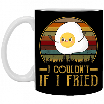 I Couldn't If I Fried Ceramic Coffee Mug - Beer Stein - Water Bottle - Color Changing Mug