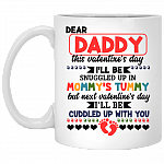 Daddy This Valentine's Day I'll Be Snuggled Up In Mommy's Tummy Ceramic Coffee Mug - Water Bottle