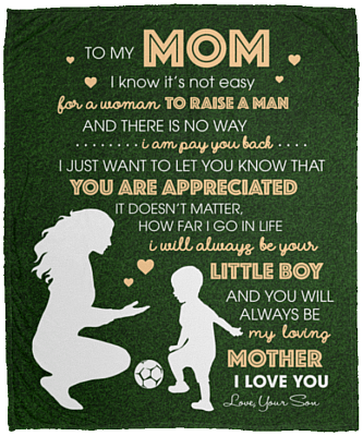 To My Mom I Know It's Not Easy For A Woman To Raise A Man Fleece Blanket-Premium Sherpa Blanket-Woven Blanket For Soccer Mom