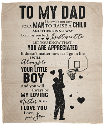 To My Dad I Know It's Not Easy For A Man To Raise A Child Fleece Blanket-Premium Sherpa Blanket-Woven Blanket For Basketball Lovers