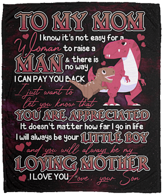 To My Mom I Know It's Not Easy For A Woman To Raise A Man Fleece Blanket-Premium Sherpa Blanket-Woven Blanket For Mamasaurus