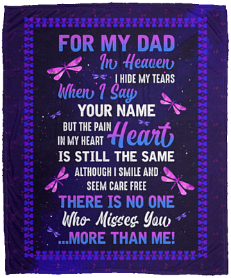 For My Dad In Heaven I Hide My Tears When I Say Your Name Dragonfly Fleece Blanket - Sherpa Blanket