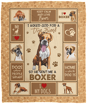 I Asked God For A True Friend So He Sent Me A Boxer Dog Mom Fleece Blanket-Premium Sherpa Blanket-Woven Blanket