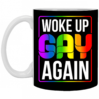 Woke Up Gay Again Coffee Mug - LGBT Gift Beer Stein - Water Bottle