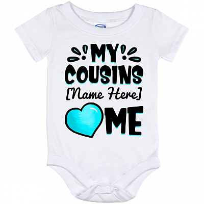 My Cousins Love Me Personalized Baby Onesie - Baby Infant Bodysuit