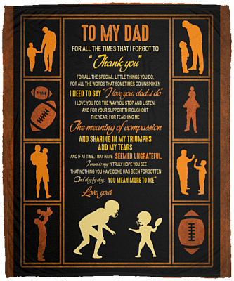 To My Dad For All The Times That I Forgot To Thank You Fleece Blanket-Premium Sherpa Blanket-Woven Blanket