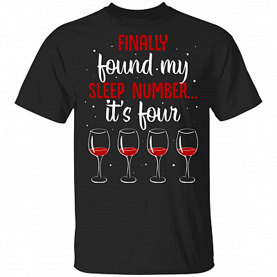 Finally Found My Sleep Number It's Four Wine T-Shirt - V-Neck Tee