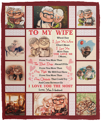 To My Wife When I Say I Love You More U-P Fleece Blanket - Premium Sherpa Blanket - Woven Blanket