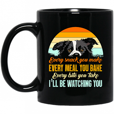 Vintage Every Snack You Make Every Meal You Bake I'll Be Watching You Funny Border Collie Ceramic Mug