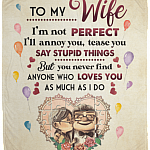 To My Wife I'm Not Perfect Fleece Blanket - Premium Sherpa Blanket - Woven Blanket