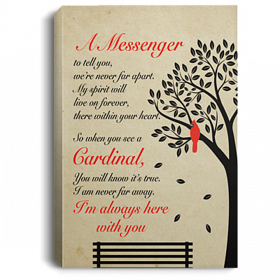 Cardinal Red Bird A Messenger To Tell You We're Never Far Apart Framed Canvas - Unframed Poster