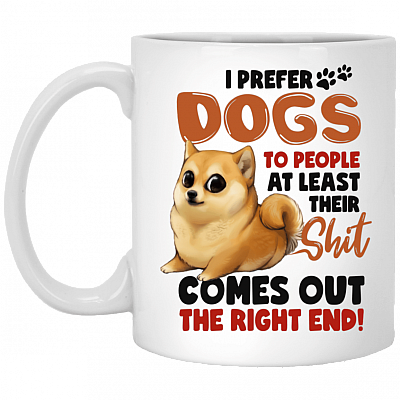 I Prefer Dogs to People at Least Their Shit Comes Out Ceramic Coffee Mug-Beer Stein-Water Bottle-Color Changing Mug