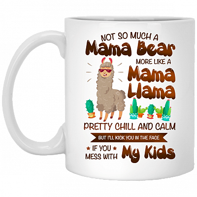 Not So Much A Mama Bear More Like A Mama Llama Coffee Mug - Beer Stein - Water Bottle - Color Changing Mug