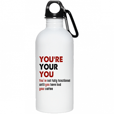 Alternative view of You're Your You You're Not Fully Functional Coffee Mug - Beer Stein - Water Bottle - Color Changing Mug