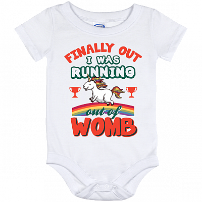 Finally Out I Was Running Out Of Womb Baby Onesie - Cute Baby Infant Bodysuit