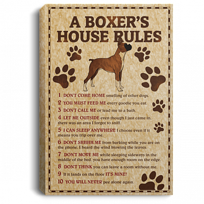 A Boxer's House Rules Don't Come Home Gallery Wrapped Framed Canvas Prints - Unframed Poster
