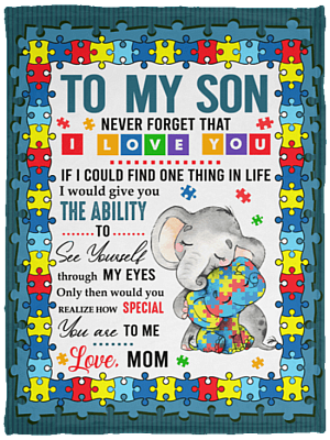 To My Son Never Forget That I Love You From Mom Autism Awareness Fleece Blanket - Sherpa Blanket