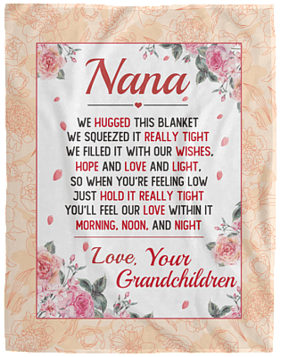 Nana We Hugged This Blanket Fleece Blanket - Nana I Have Hugged This Blanket Sherpa Blanket Woven Blanket