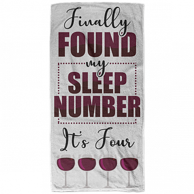 Finally Found My Sleep Number It's Four Red Wine Bath Towels - Beach Towels - Kitchen Towels