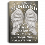 To My Husband in Heaven I Love You Then Gallery Wrapped Framed Canvas Prints - Unframed Poster