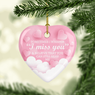 Alternative view of Sometimes I Whisper I Miss You And Believe That Ornament Keepsake Heart Porcelain Ceramic Ornament