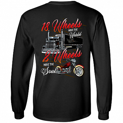 18 Wheels Move The World 2 Wheels Move The Soul Print On Back Hoodie - Sweatshirt - Long Sleeve - Cool Gift Shirt For Men