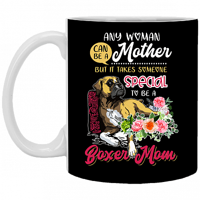 Any Woman Can Be a Mother Boxer Mom Ceramic Coffee Mug - Beer Stein - Water Bottle - Color Changing Mug
