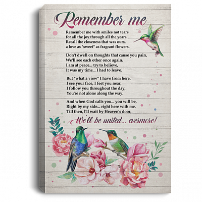 Remember Me with Smiles Not Tears Hummingbird Gallery Wrapped Framed Canvas Prints - Unframed Poster New