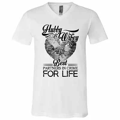 Hubby And Wifey Best Partners In Crime For Life T-Shirt - V-Neck Tee