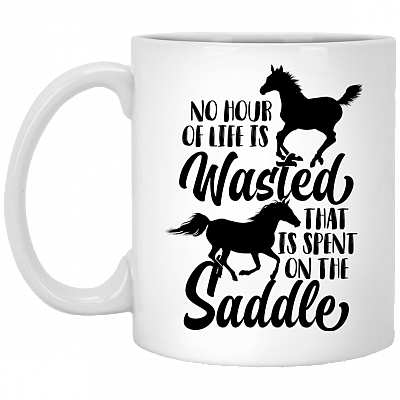 No Hour Of Life Is Wasted That Is Spent In The Saddle Ceramic Coffee Mug - Beer Stein - Water Bottle