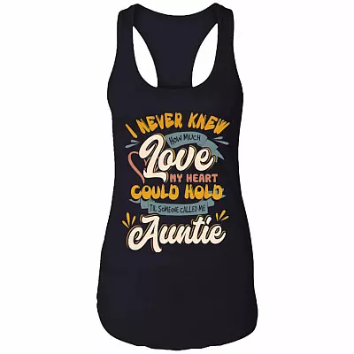 I Never Knew How Much Love My Heart Could Hold Til Someone Called Me Auntie Cotton Tank Top Tee - Ladies Tank