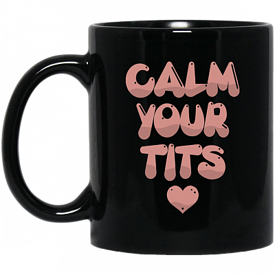 Calm Your Tits Funny Coffee Mug - Beer Stein - Water Bottle - Color Changing Mug