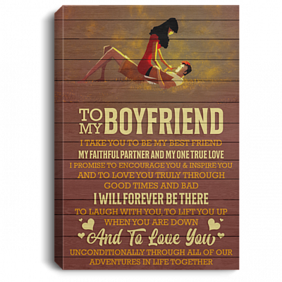 To My Boyfriend I Take You To Be My Best Friend Gallery Wrapped Framed Canvas Prints - Unframed Poster