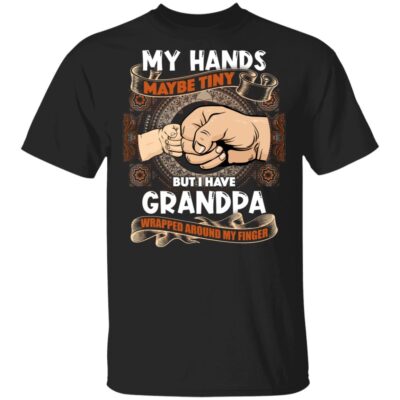 My Hands MayBe Tiny But I Have Grandpa Wrapped Around My Finger T-Shirt - Youth Shirt